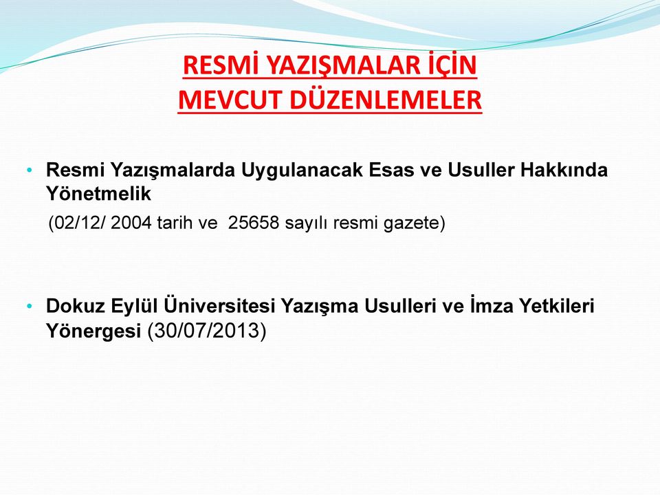 Yönetmelik (02/12/ 2004 tarih ve 25658 sayılı resmi gazete)