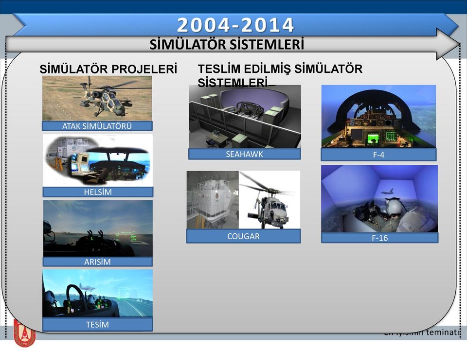 SİSTEMLERİ ATAK SİMÜLATÖRÜ SEAHAWK