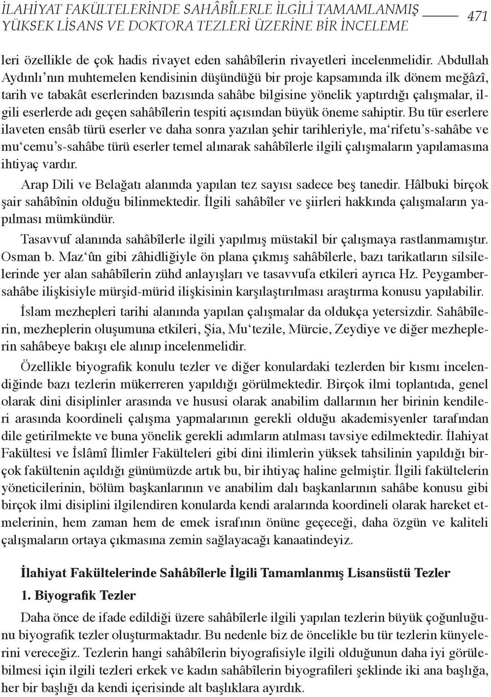 adı geçen sahâbîlerin tespiti açısından büyük öneme sahiptir.