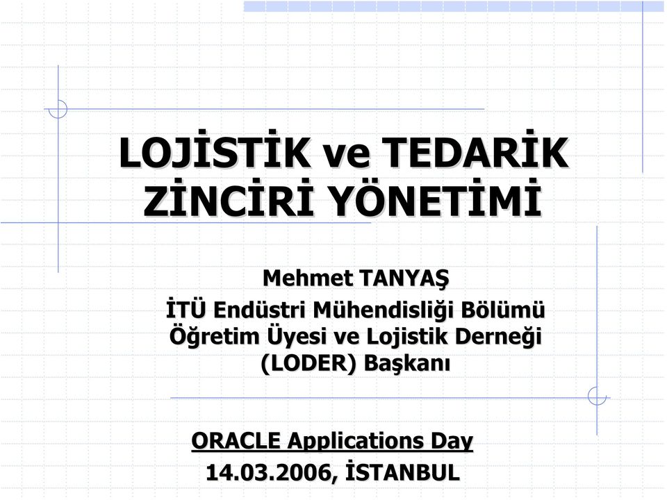 Öğretim Üyesi ve Lojistik Derneği (LODER)