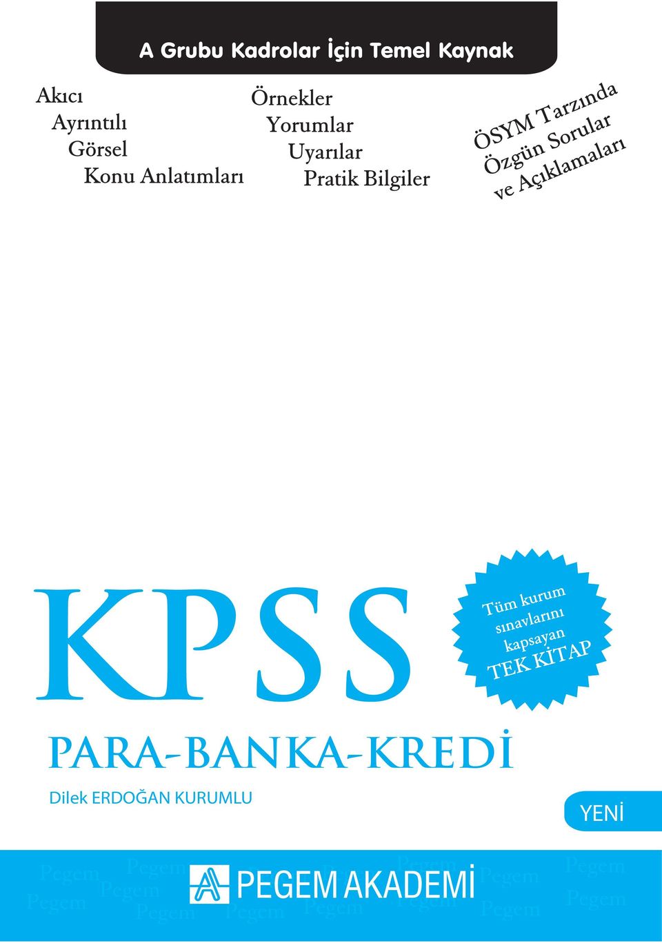 Açıklamaları Tüm kurum sınavlarını kapsayan TEK KİTAP PARA-BANKA-KREDİ Dilek