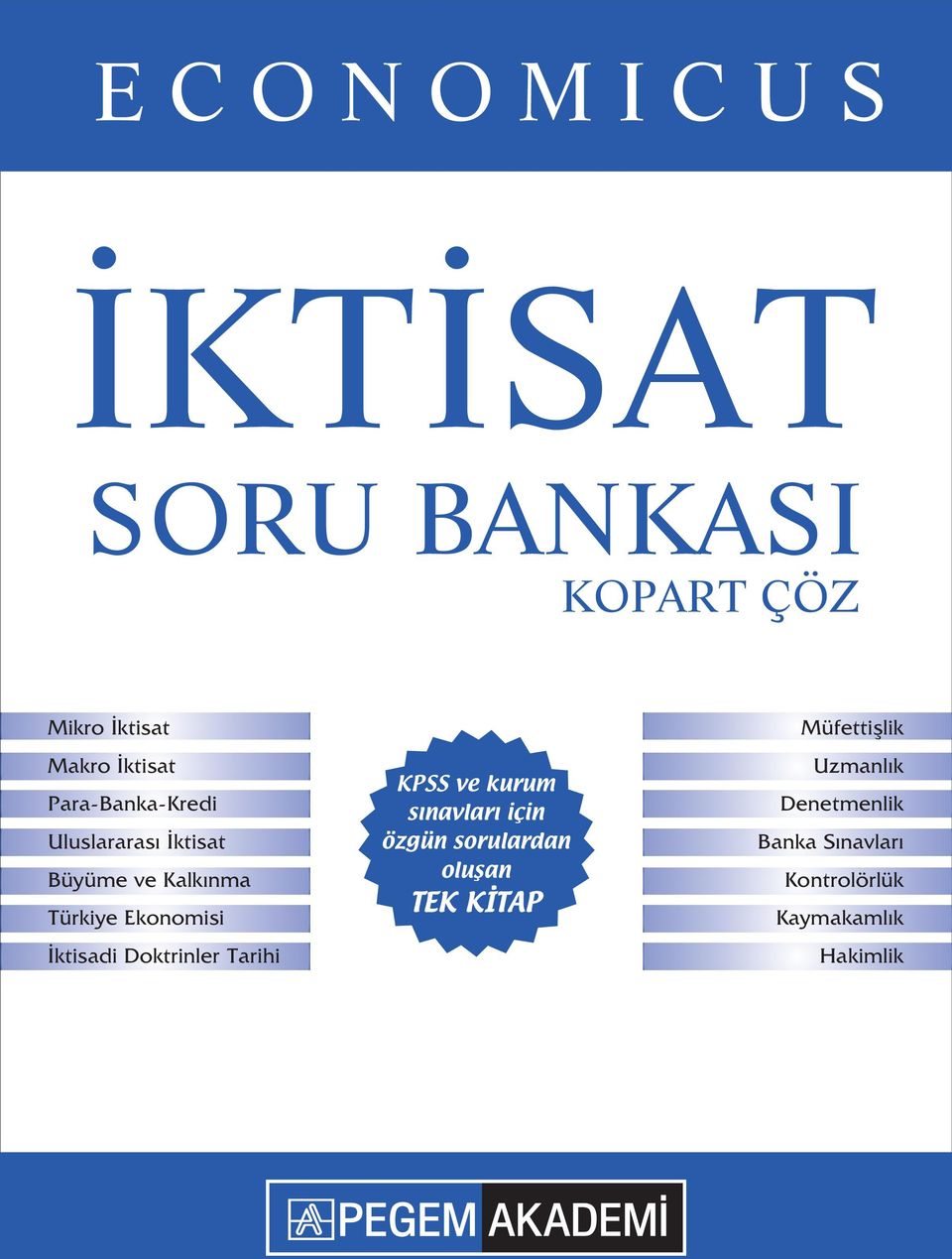 İktisadi Doktrinler Tarihi KPSS ve kurum sınavları için özgün sorulardan oluşan