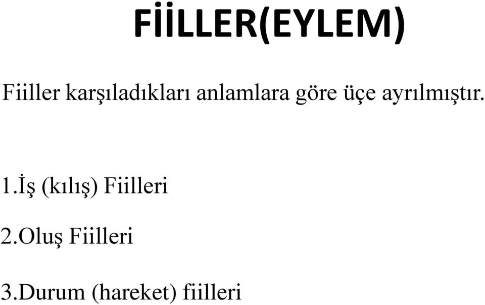 ayrılmıştır. 1.