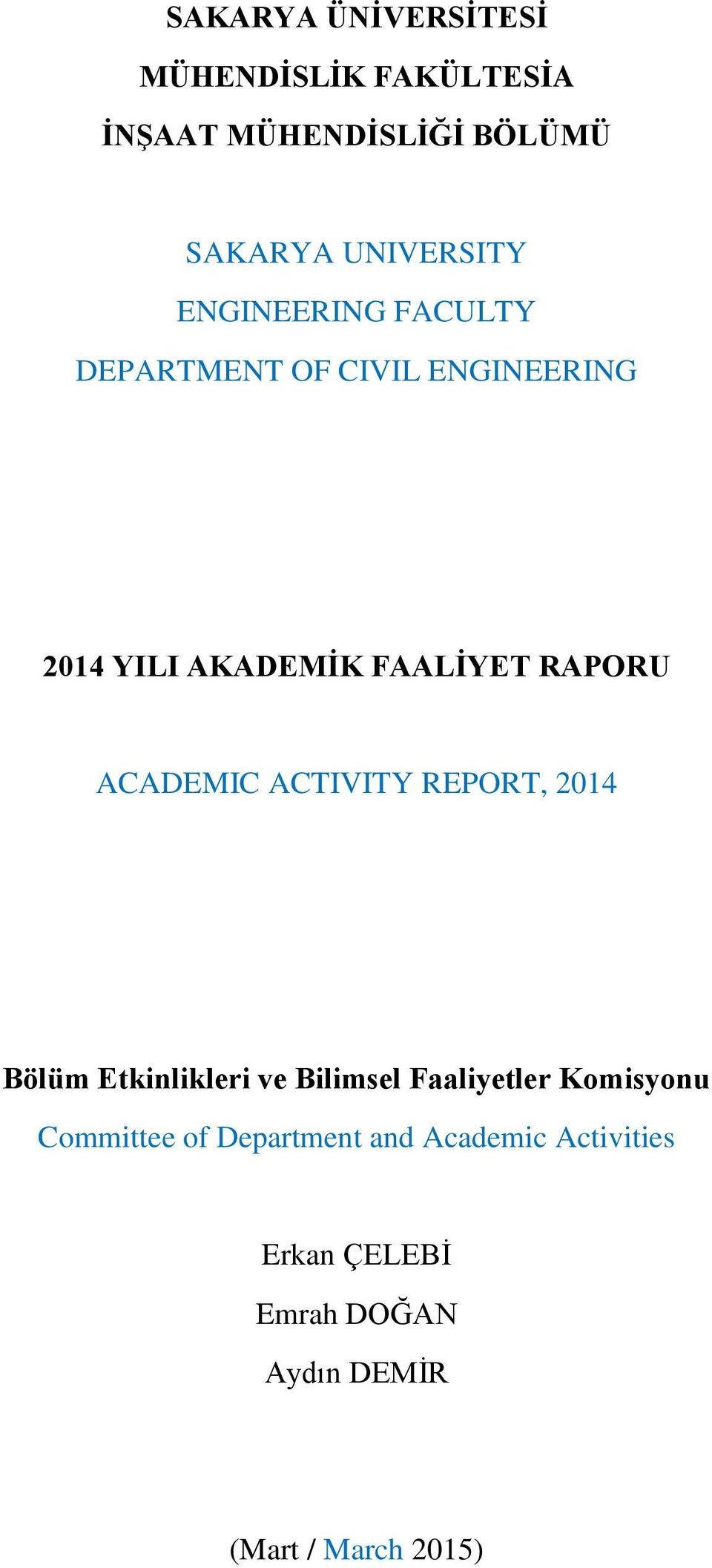 ACADEMIC ACTIVITY REPORT, 2014 Bölüm Etkinlikleri ve Bilimsel Faaliyetler Komisyonu