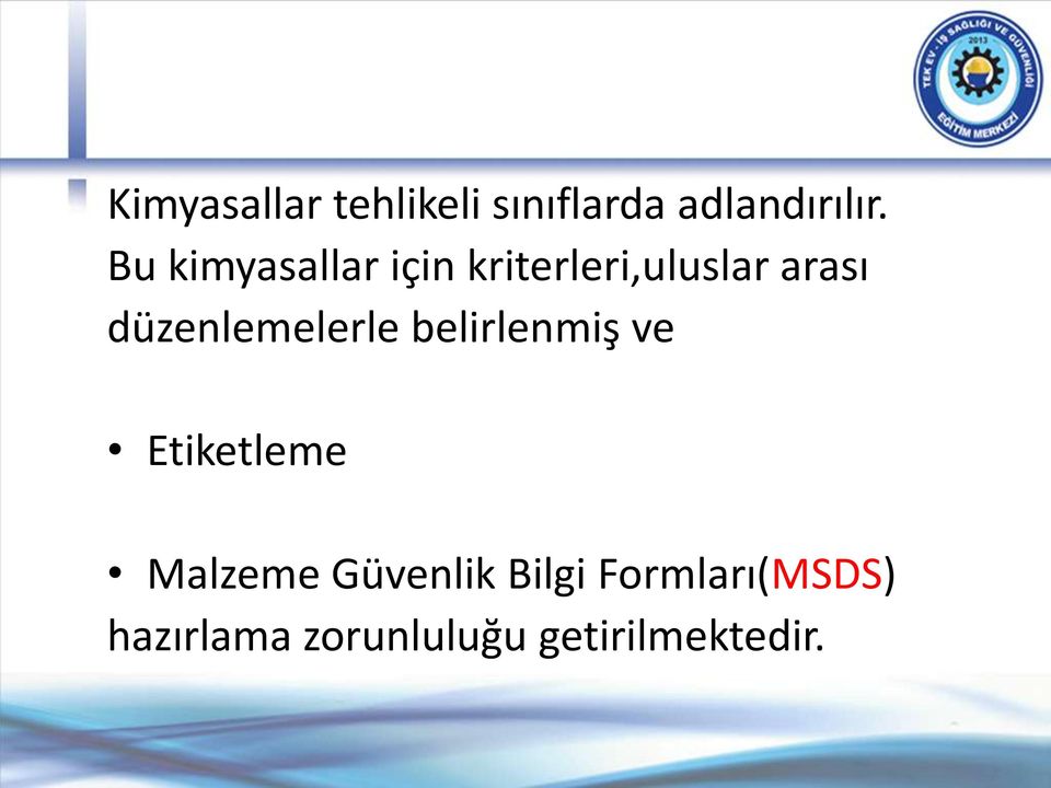 düzenlemelerle belirlenmiş ve Etiketleme Malzeme