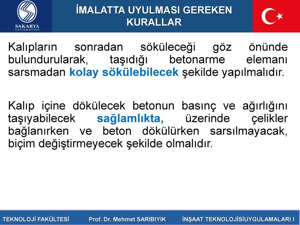 yapılmalıdır.