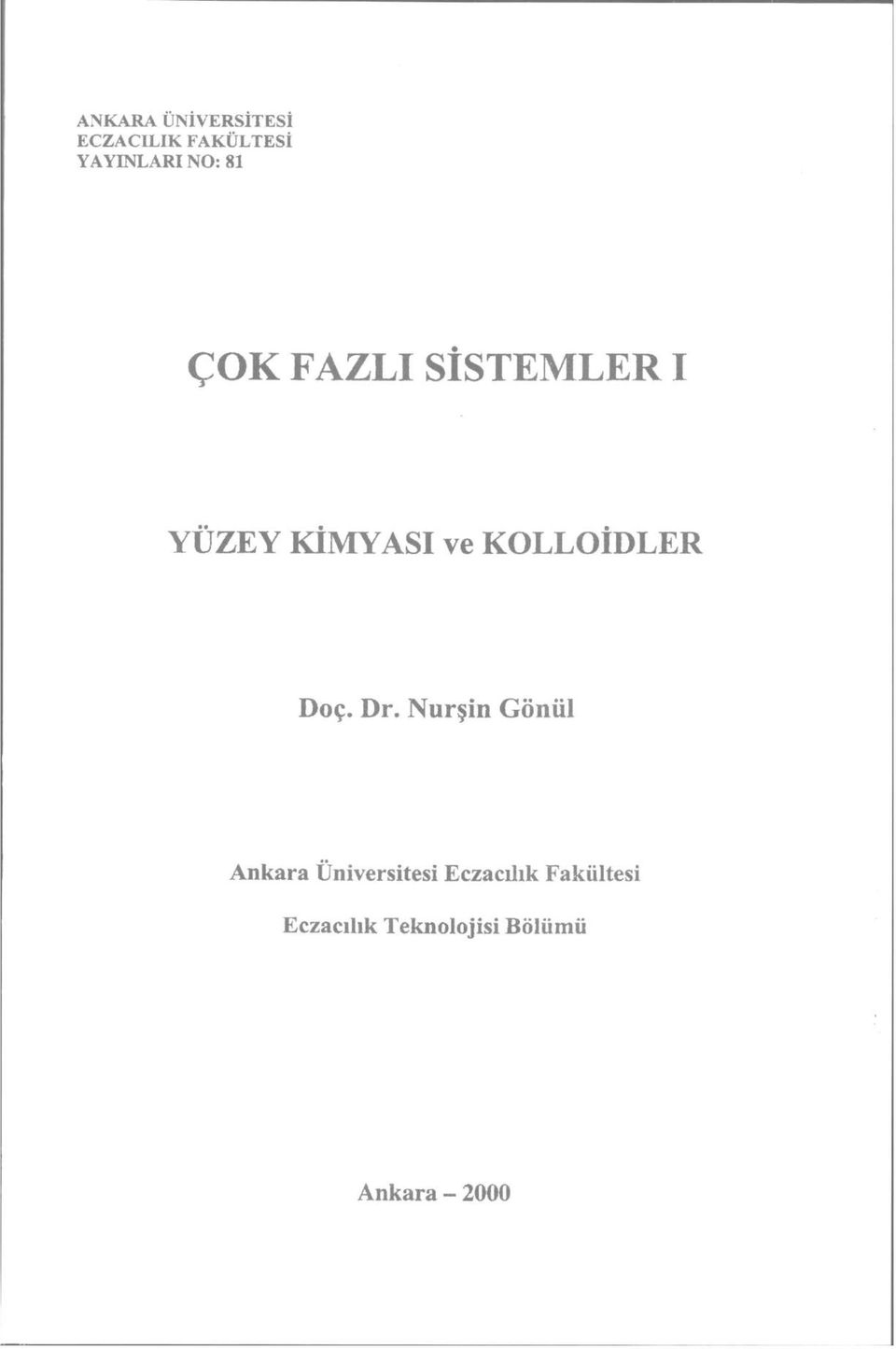 KOLLOİDLER Doç. Dr.