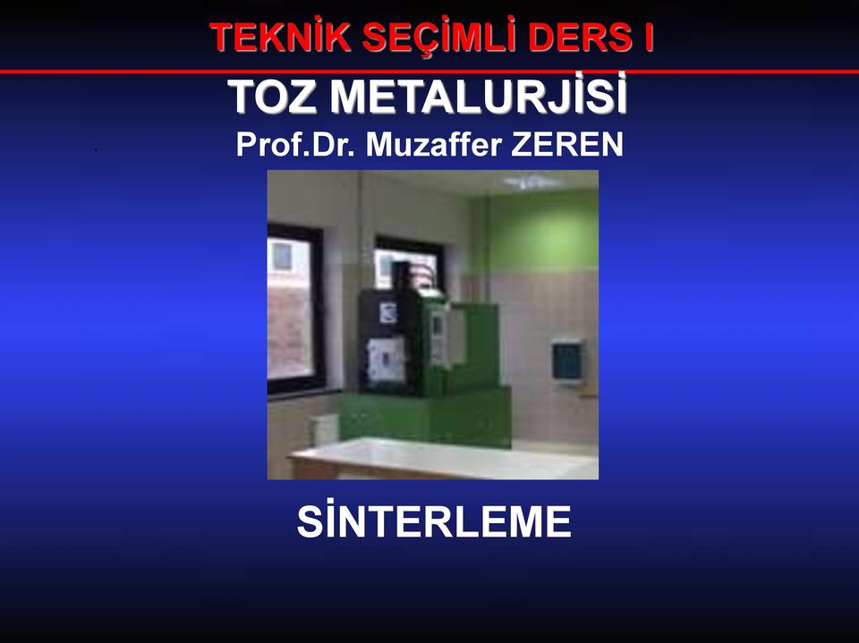 METALURJİSİ Prof.