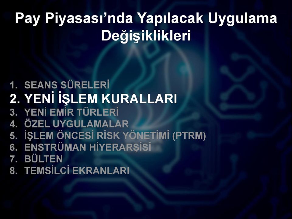 YENİ EMİR TÜRLERİ 4. ÖZEL UYGULAMALAR 5.