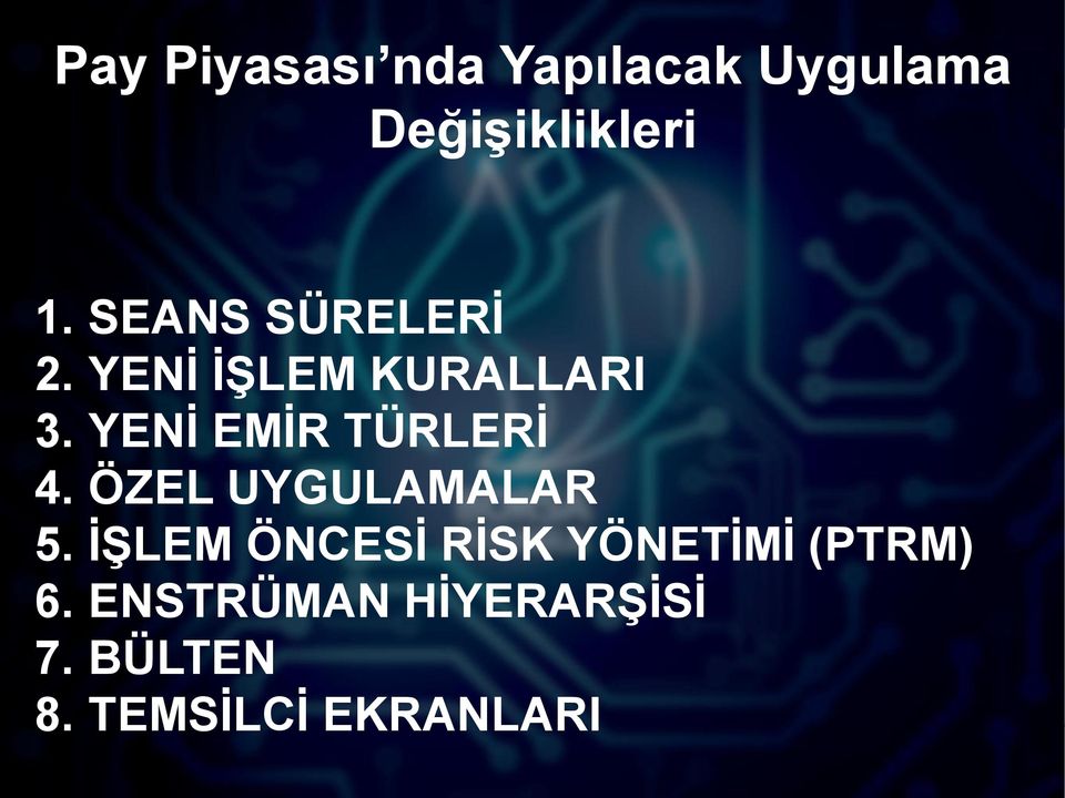 YENİ EMİR TÜRLERİ 4. ÖZEL UYGULAMALAR 5.