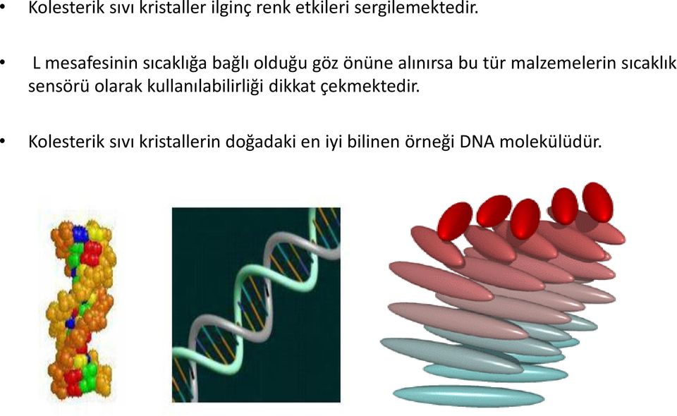 malzemelerin sıcaklık sensörü olarak kullanılabilirliği dikkat