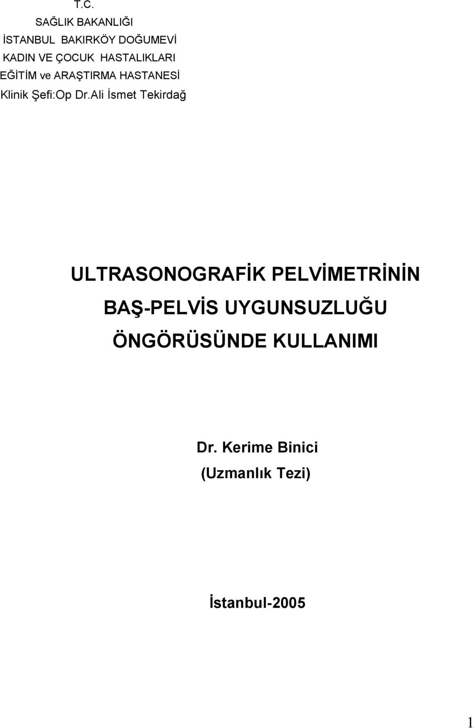 Ali İsmet Tekirdağ ULTRASONOGRAFİK PELVİMETRİNİN BAŞ-PELVİS