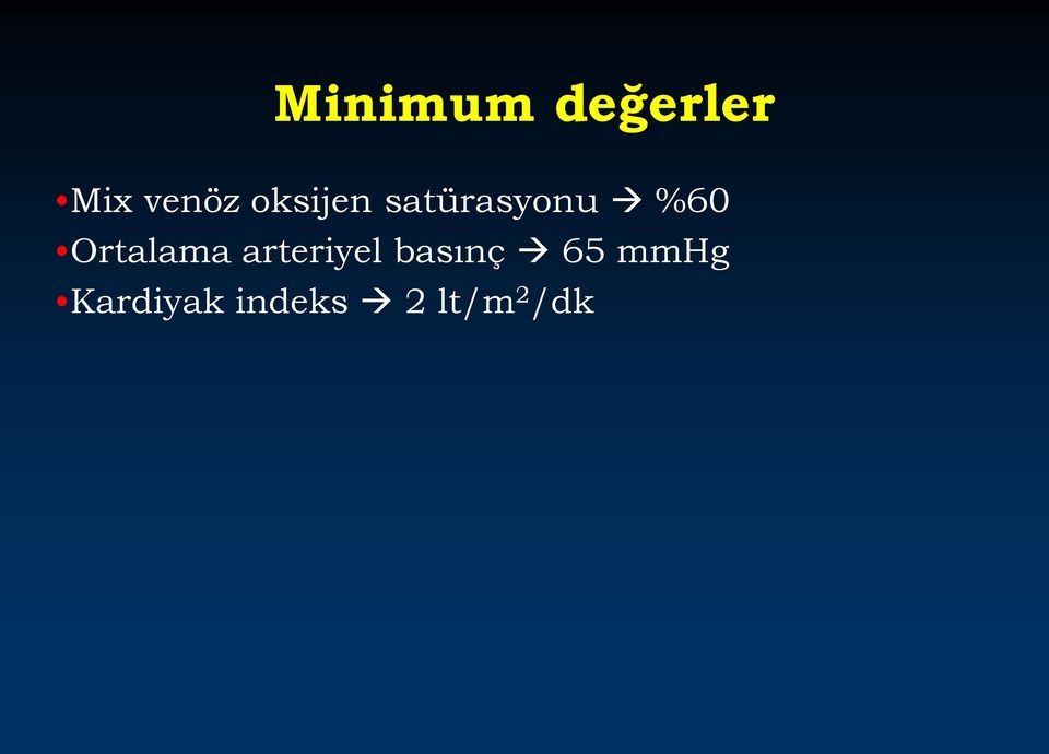 Ortalama arteriyel basınç 65