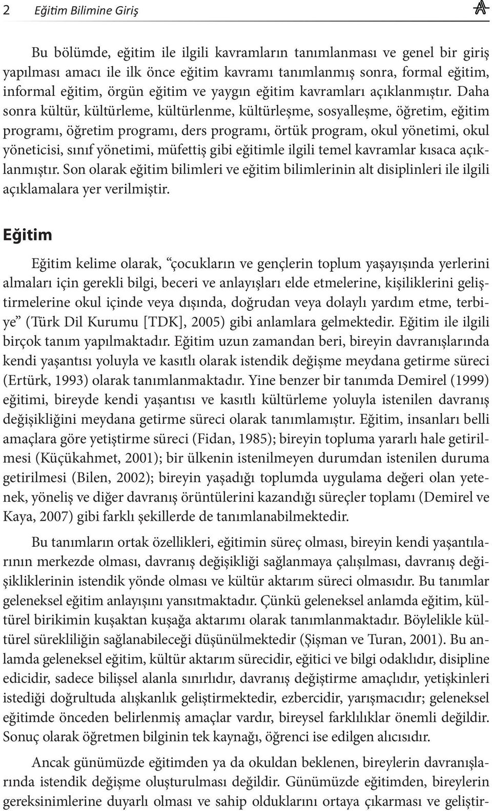 Daha sonra kültür, kültürleme, kültürlenme, kültürleşme, sosyalleşme, öğretim, eğitim programı, öğretim programı, ders programı, örtük program, okul yönetimi, okul yöneticisi, sınıf yönetimi,