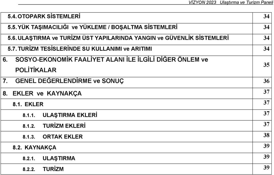 TURİZM TESİSLERİNDE SU KULLANIMI ve ARITIMI 34 6.