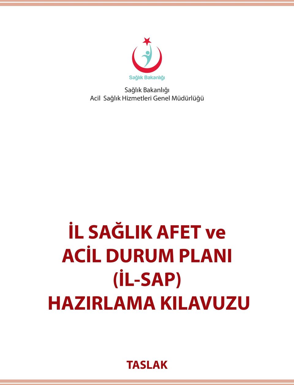 SAĞLIK AFET ve ACİL DURUM PLANI