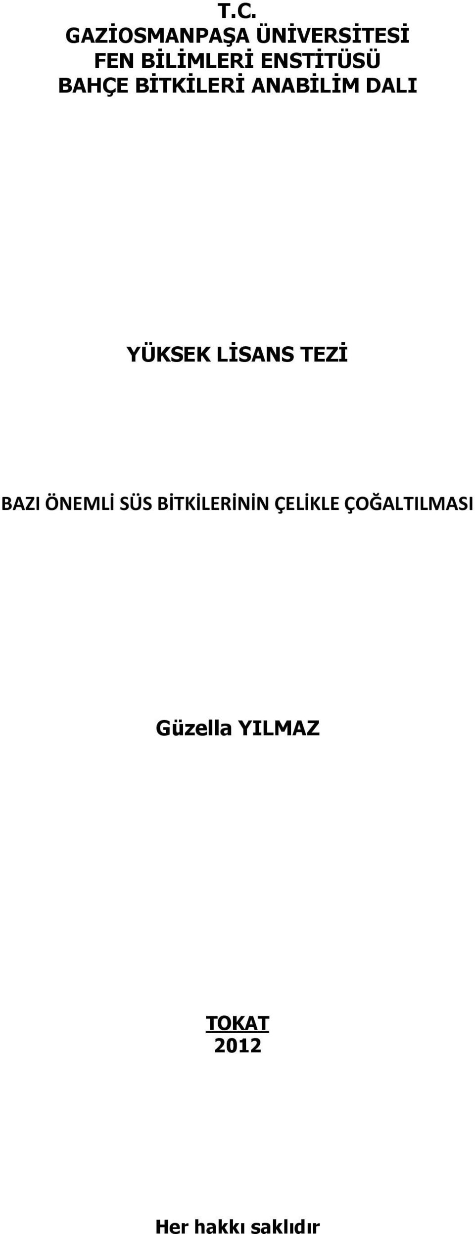 LİSANS TEZİ BAZI ÖNEMLİ SÜS BİTKİLERİNİN ÇELİKLE