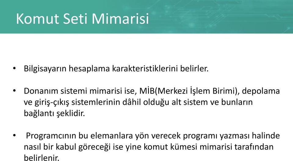 sistemlerinin dâhil olduğu alt sistem ve bunların bağlantı şeklidir.