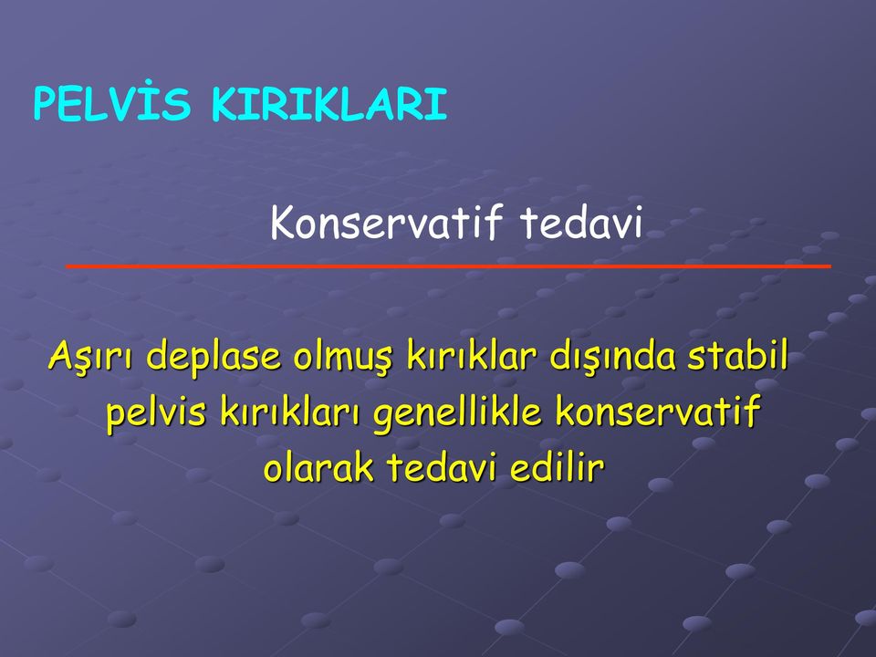 kırıklar dışında stabil pelvis