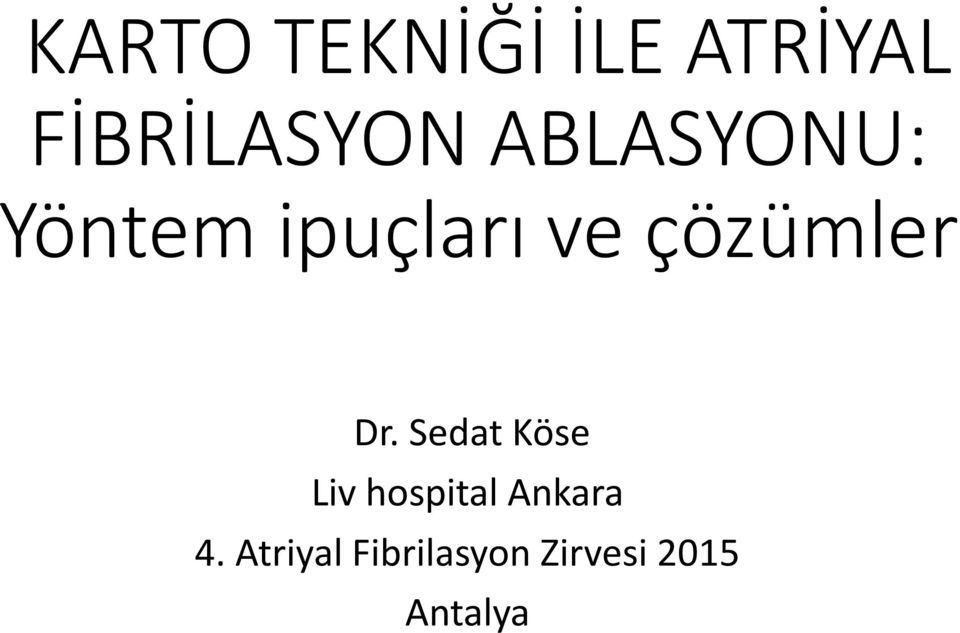 Dr. Sedat Köse Liv hospital Ankara 4.
