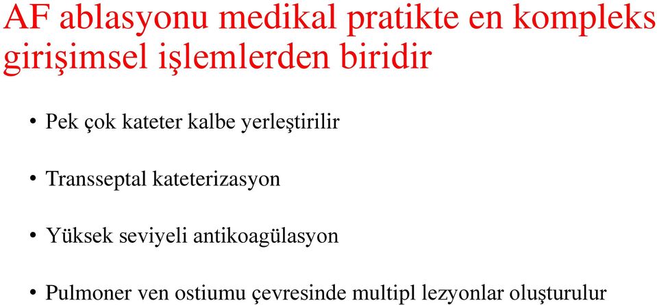 Transseptal kateterizasyon Yüksek seviyeli