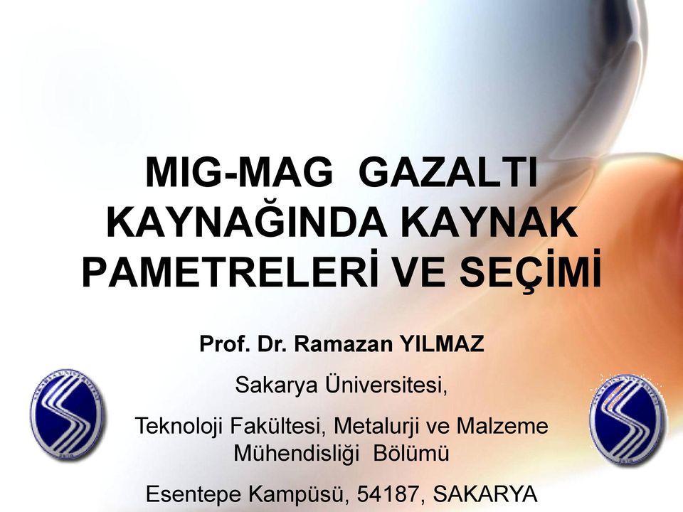 Ramazan YILMAZ Sakarya Üniversitesi, Teknoloji