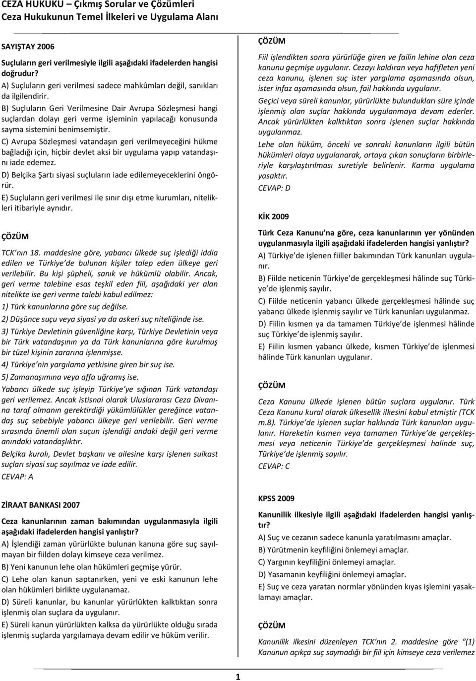 CEZA HUKUKU Çıkmış Sorular ve Çözümleri Ceza Hukukunun Temel İlkeleri ve  Uygulama Alanı - PDF Ücretsiz indirin