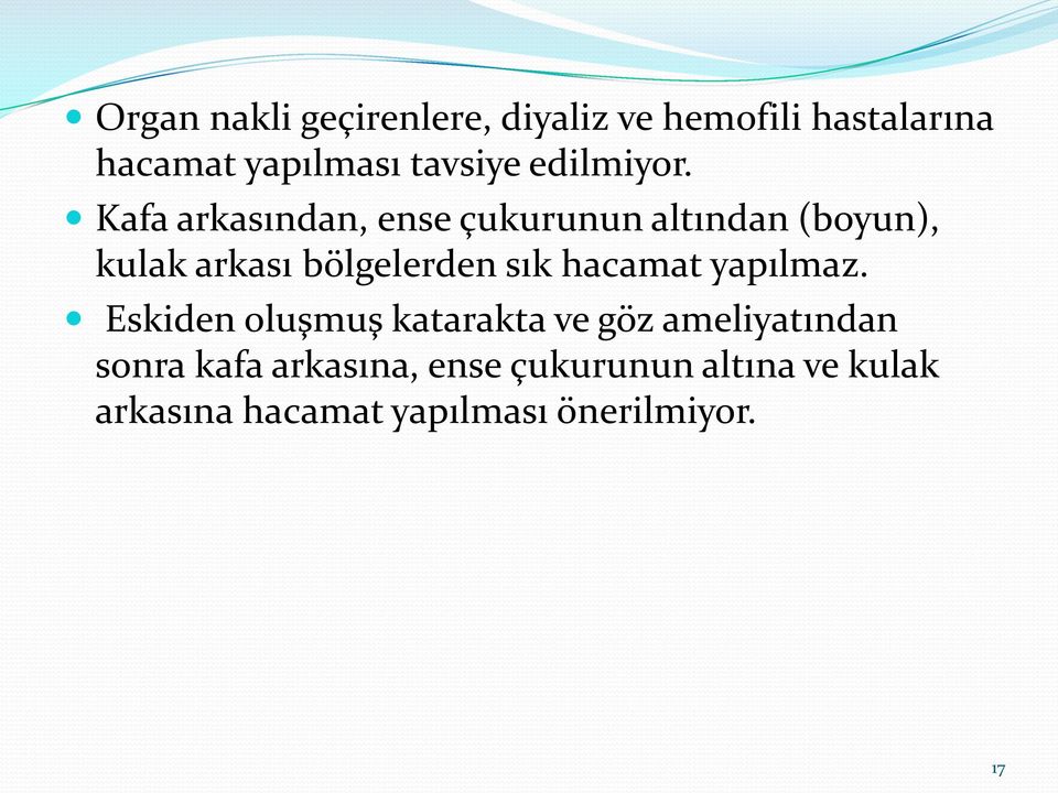 Kafa arkasından, ense çukurunun altından (boyun), kulak arkası bölgelerden sık