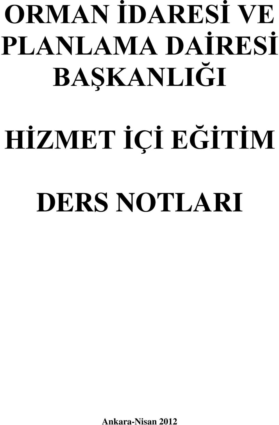 BAŞKANLIĞI HİZMET İÇİ