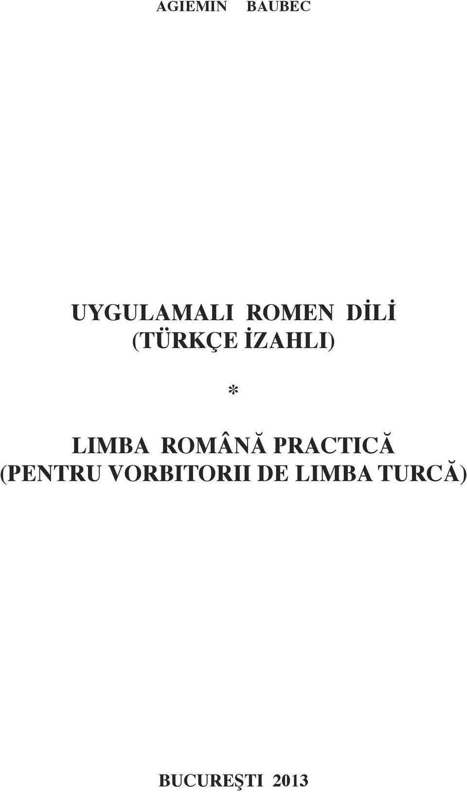 ROMÂNĂ PRACTICĂ (PENTRU