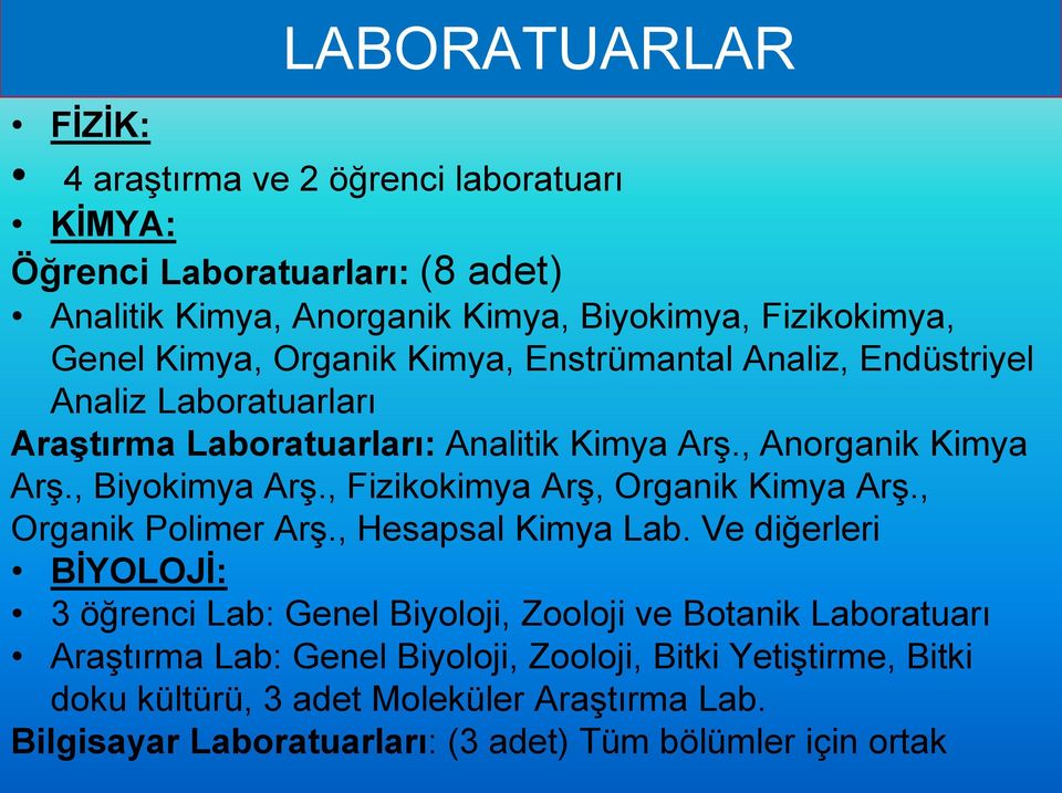 , Fizikokimya Arş, Organik Kimya Arş., Organik Polimer Arş., Hesapsal Kimya Lab.