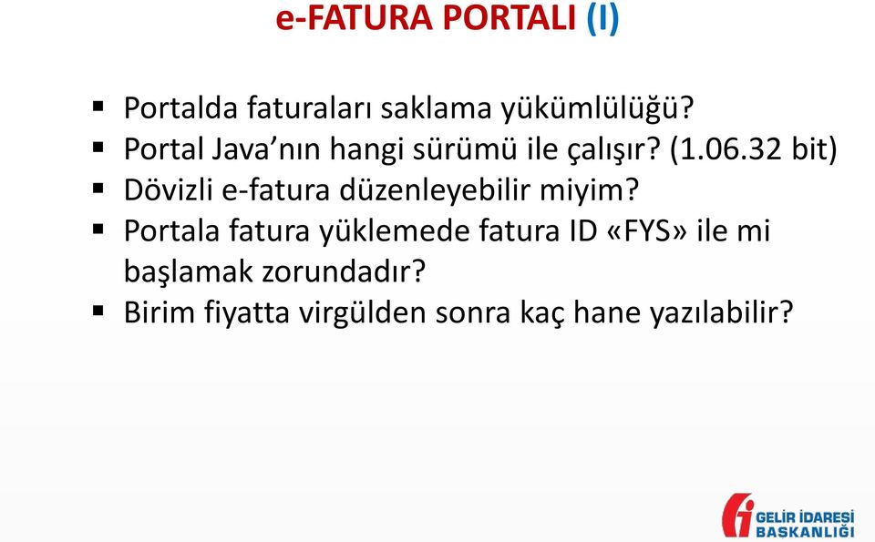 32 bit) Dövizli e-fatura düzenleyebilir miyim?