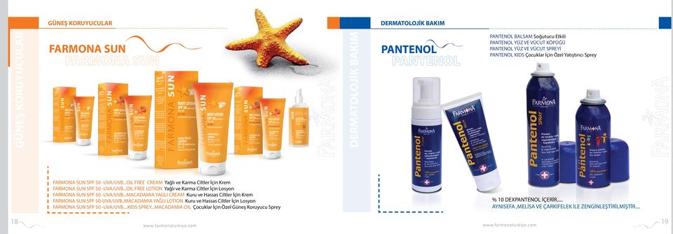 ..OIL FREE LOTION Yağlı ve Karma Ciltler İçin Losyon FARMONA SUN SPF 50 -UVA/UVB...MACADAMIA YAGLI CREAM Kuru ve Hassas Ciltler İçin Krem FARMONA SUN SPF 50-UVA/UVB.