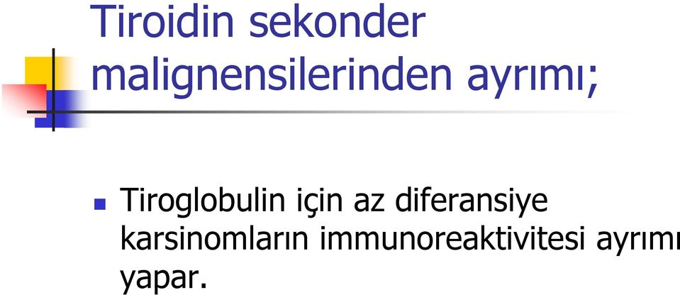 Tiroglobulin için az