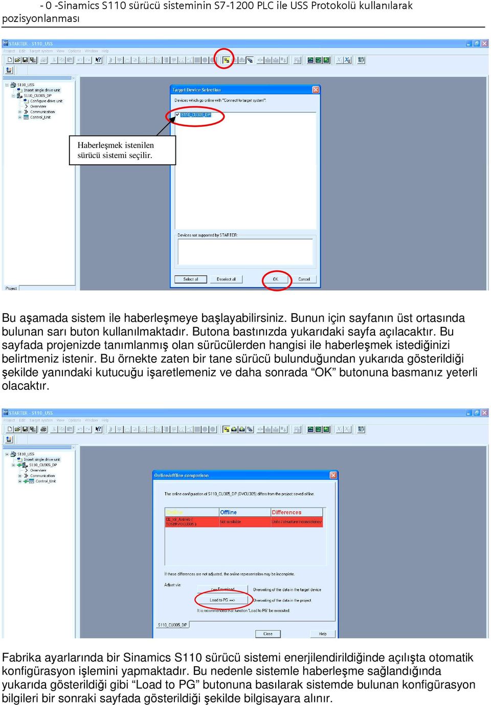 Bu örnekte zaten bir tane sürücü bulunduğundan yukarıda gösterildiği ekilde yanındaki kutucuğu i aretlemeniz ve daha sonrada OK butonuna basmanız yeterli olacaktır.