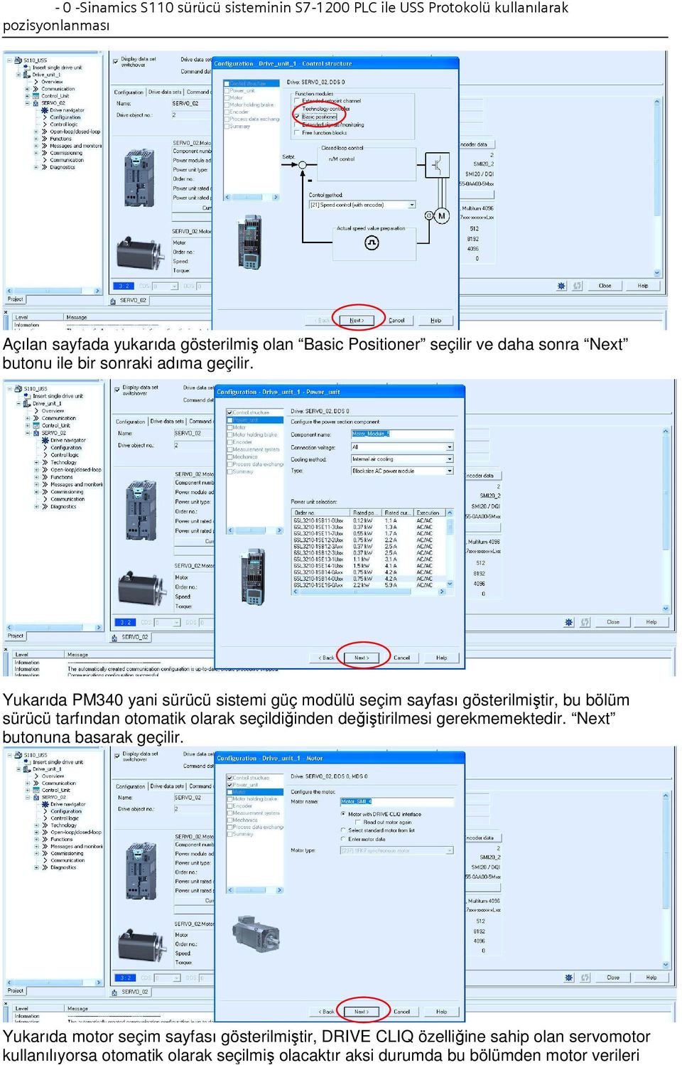 seçildiğinden deği tirilmesi gerekmemektedir. Next butonuna basarak geçilir.