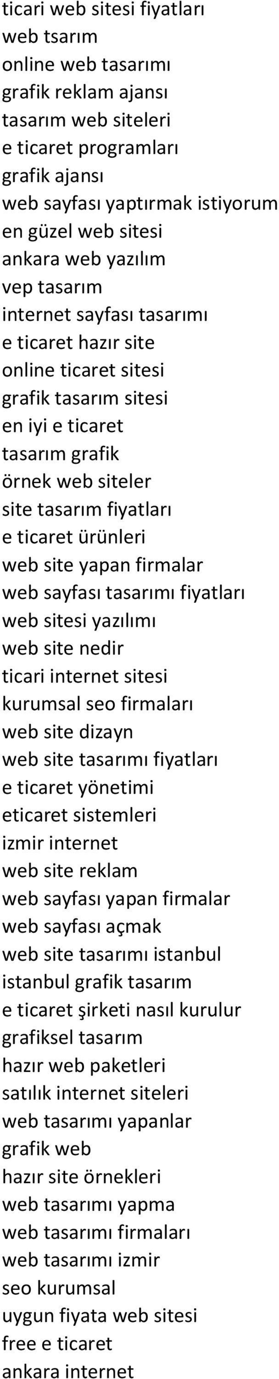 ürünleri web site yapan firmalar web sayfası tasarımı fiyatları web sitesi yazılımı web site nedir ticari internet sitesi kurumsal seo firmaları web site dizayn web site tasarımı fiyatları e ticaret