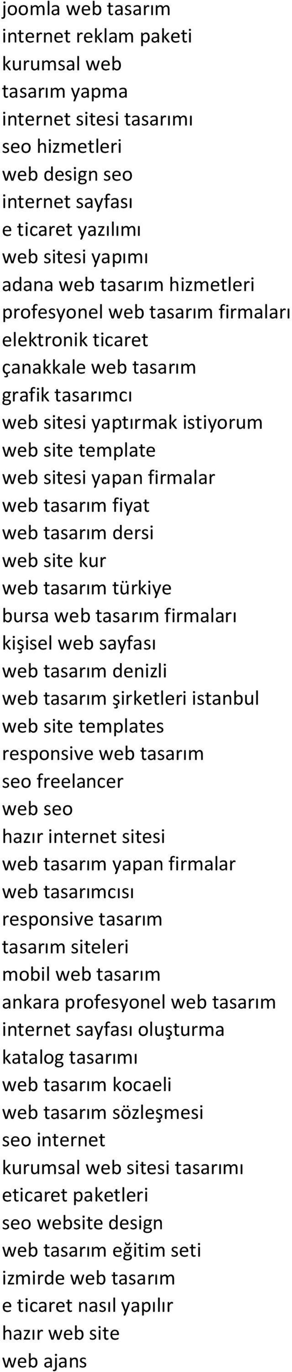 tasarım dersi web site kur web tasarım türkiye bursa web tasarım firmaları kişisel web sayfası web tasarım denizli web tasarım şirketleri istanbul web site templates responsive web tasarım seo