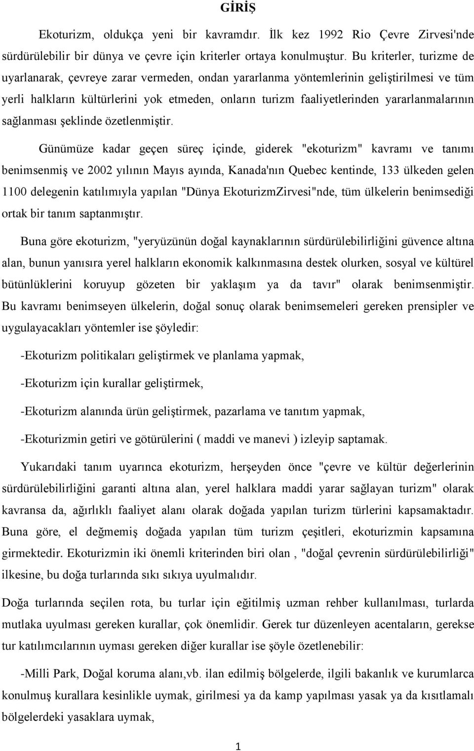 yararlanmalarının sağlanması şeklinde özetlenmiştir.