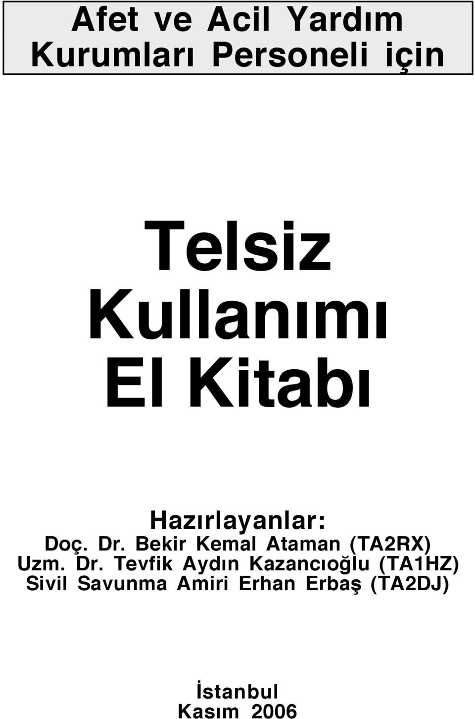 Bekir Kemal Ataman (TA2RX) Uzm. Dr.