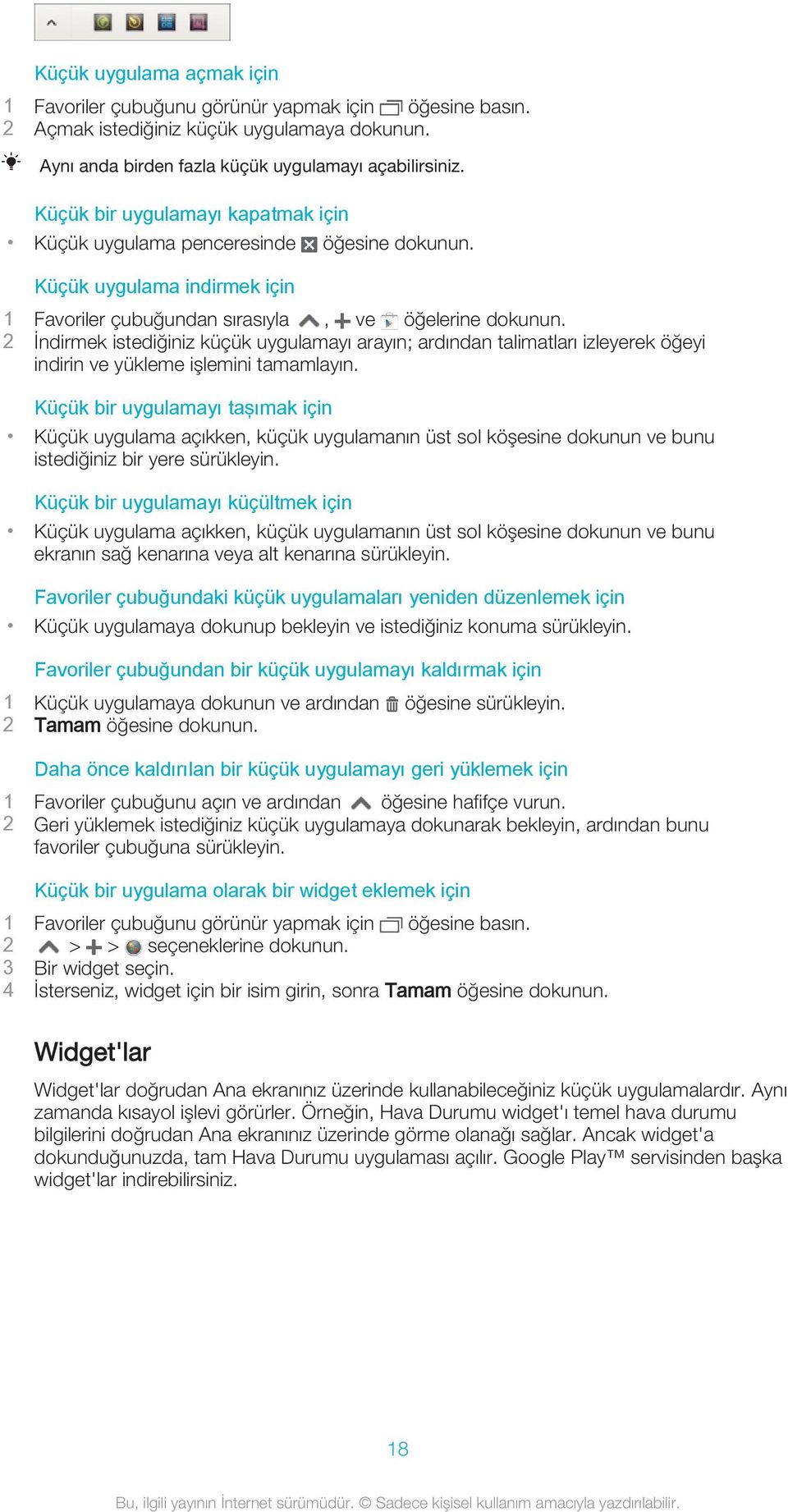 2 İndirmek istediğiniz küçük uygulamayı arayın; ardından talimatları izleyerek öğeyi indirin ve yükleme işlemini tamamlayın.