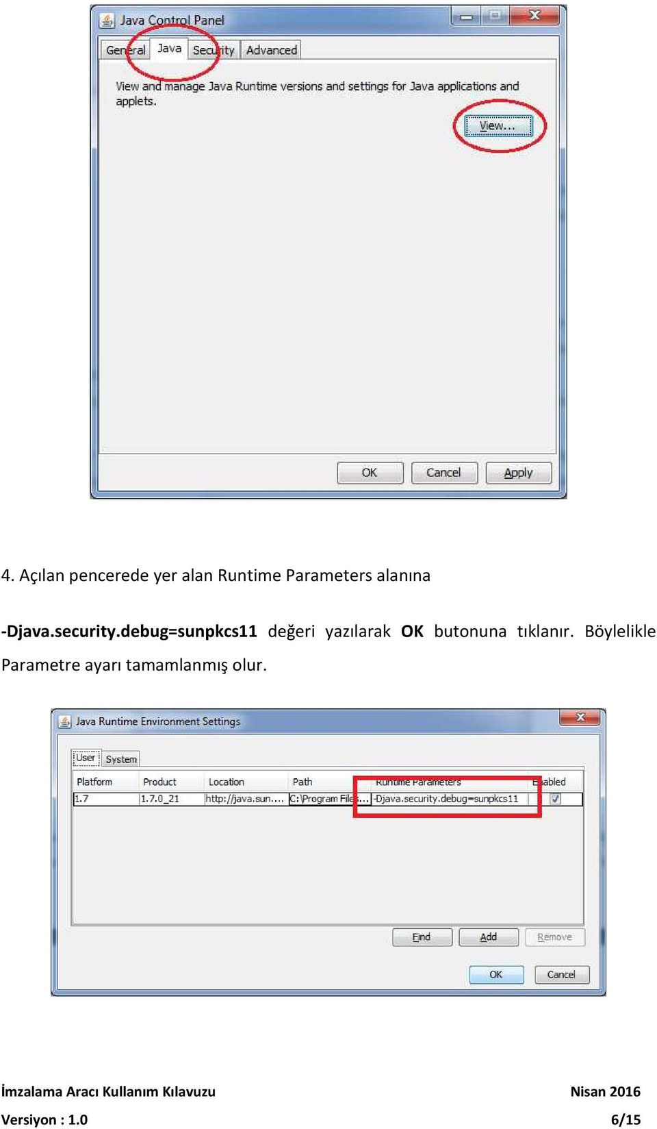 debug=sunpkcs11 değeri yazılarak OK butonuna