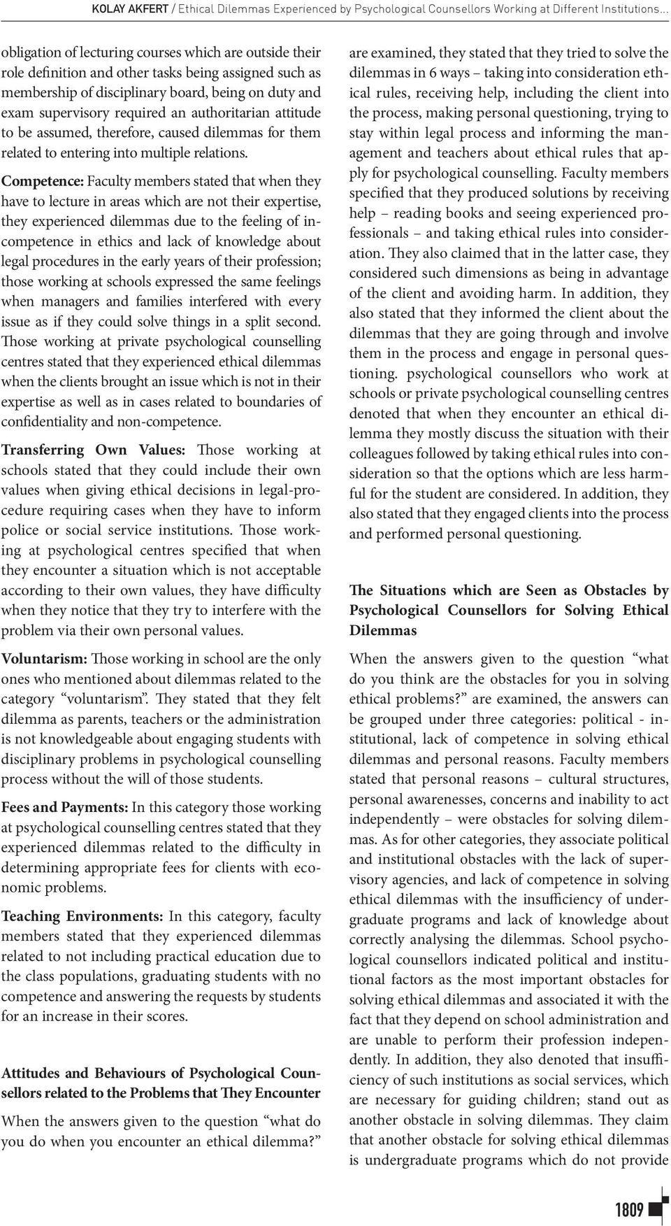 authoritarian attitude to be assumed, therefore, caused dilemmas for them related to entering into multiple relations.