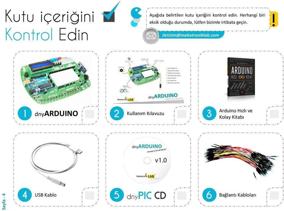 Herhangi biri eksik olduğu durumda, lütfen bizimle irtibata geçin.