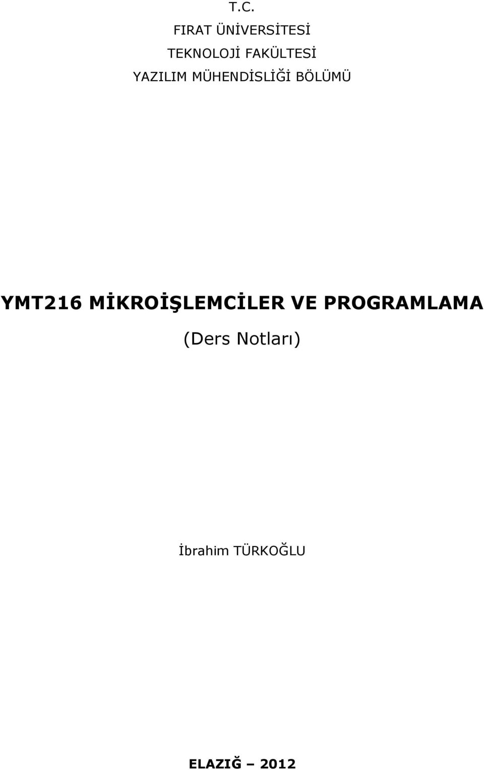 YMT216 MİKROİŞLEMCİLER VE PROGRAMLAMA