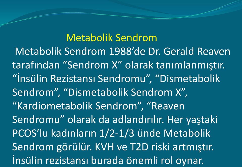 İnsülin Rezistansı Sendromu, Dismetabolik Sendrom, Dismetabolik Sendrom X, Kardiometabolik