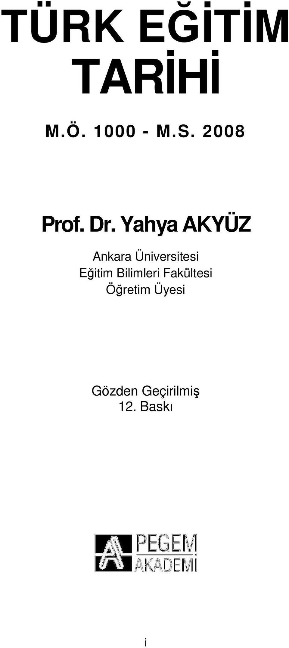 Yahya AKYÜZ Ankara Üniversitesi Eğitim