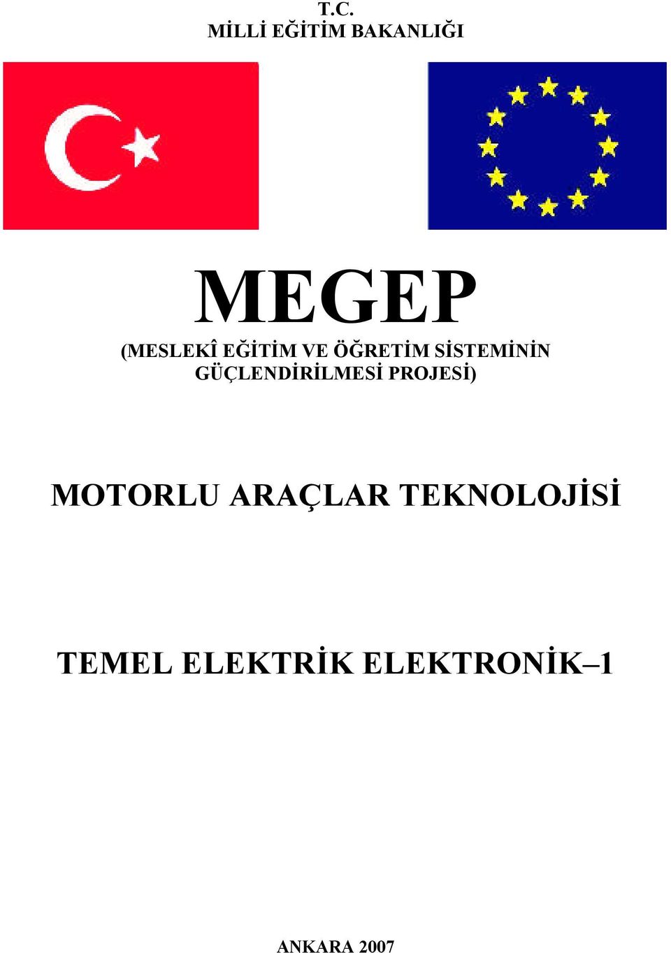 GÜÇLENDİRİLMESİ PROJESİ) MOTORLU ARAÇLAR