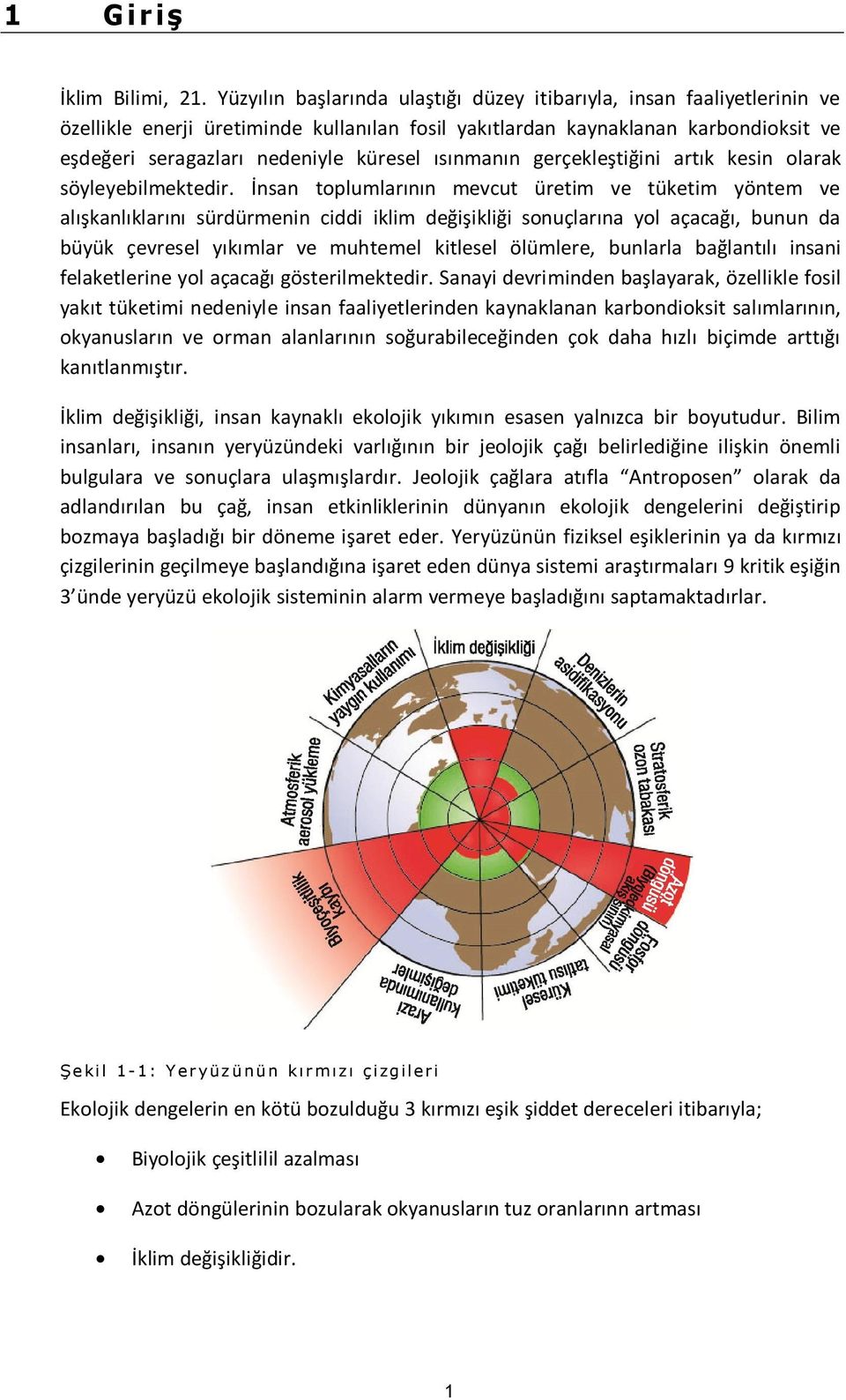 ısınmanın gerçekleştiğini artık kesin olarak söyleyebilmektedir.