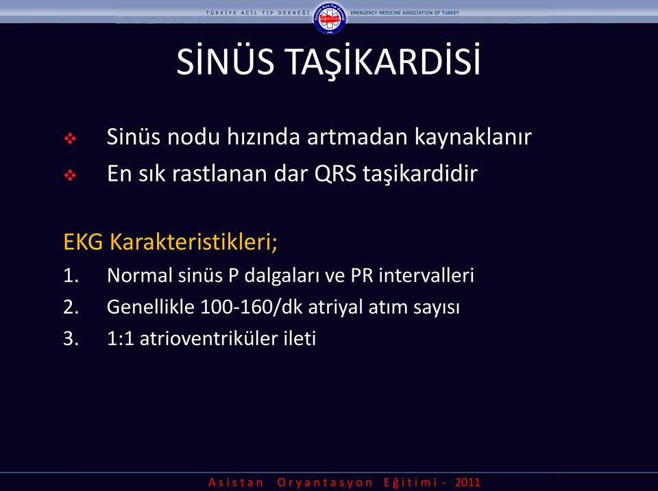 Karakteristikleri; 1.